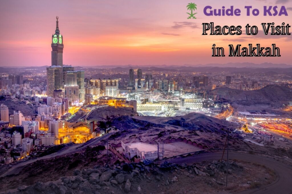 Places to Visit in Makkah